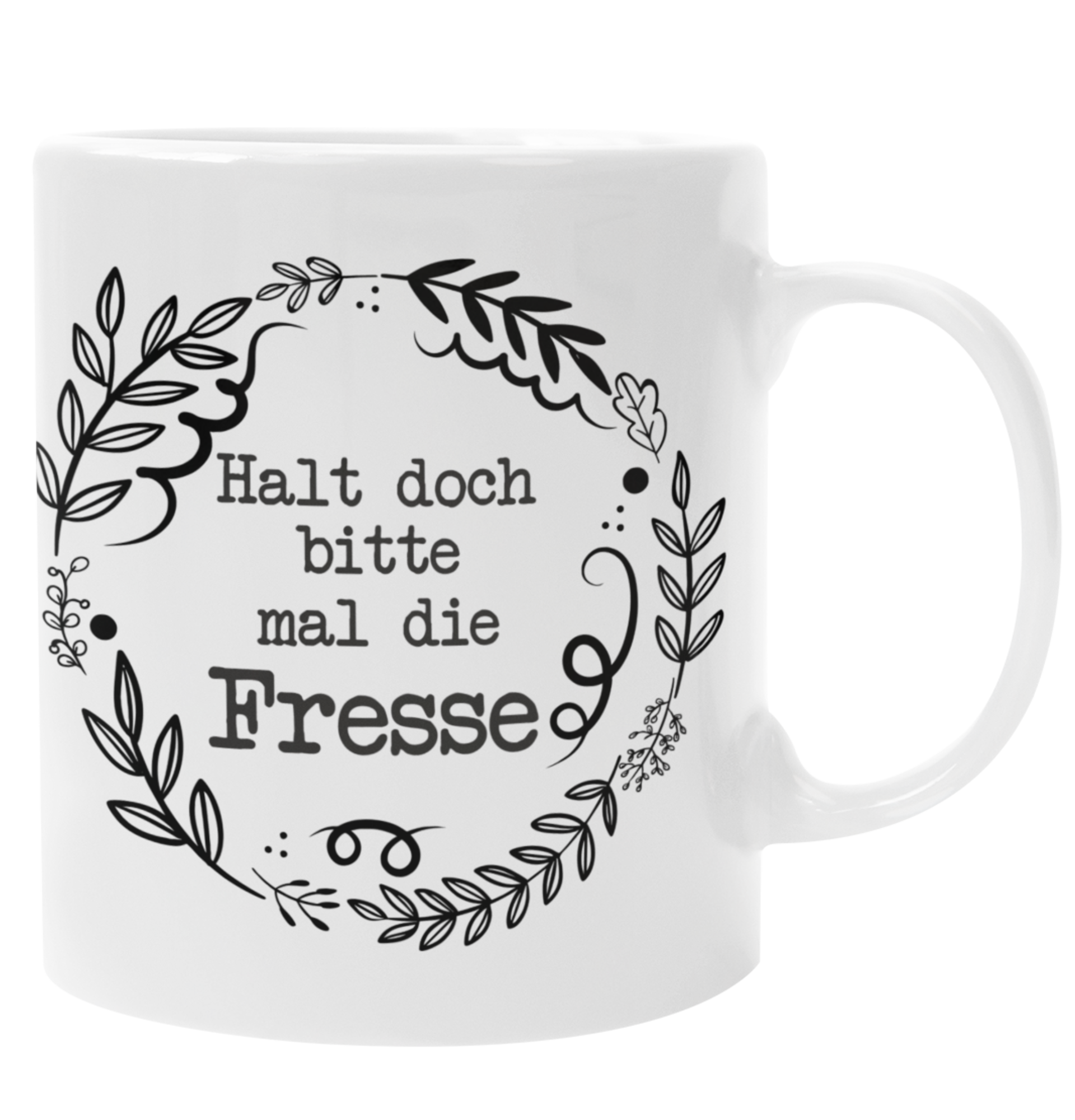 Preview: Schwarzweiße oder weiße Tasse "Halt doch bitte mal die Fresse"