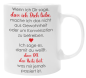 Preview: Schwarzweiße oder weiße Tasse "Wenn ich dir sage, dass ich dich liebe..."