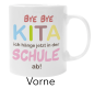 Preview: Weiße Tasse "Bye Bye Kita. Ich hänge jetzt in der Schule ab", beidseitig bedruckt.