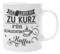 Preview: Schwarzweiße oder weiße Tasse "Das Leben ist zu kurz für schlechten Kaffee."