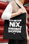 Preview: Jutebeutel Baumwolltasche mit langen Tragegriffen mit Motiv: Die tut nix, die will nur Shoppen