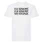 Preview: Funshirt T-Shirt oder Tanktop weiß oder schwarz - Du bekloppt. Ich bekloppt. Wir Freunde.