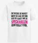 Preview: T-Shirt "Entweder Du magst mich so wie ich bin oder du kannst mir die Speckrollen runterrattern" (schwarz / weiß)