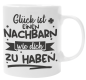 Preview: Weiße / Schwarzweiße Tasse "Glück ist Nachbarn wie euch zu haben."