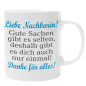 Preview: Weiße Tasse "Gute Sachen gibt es selten - Nachbarin/Nachbar"
