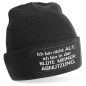 Preview: One Size Beanie, Mütze mit Spruch: "Ich bin nicht alt, ich bin in der Blüte meiner Abnutzung"