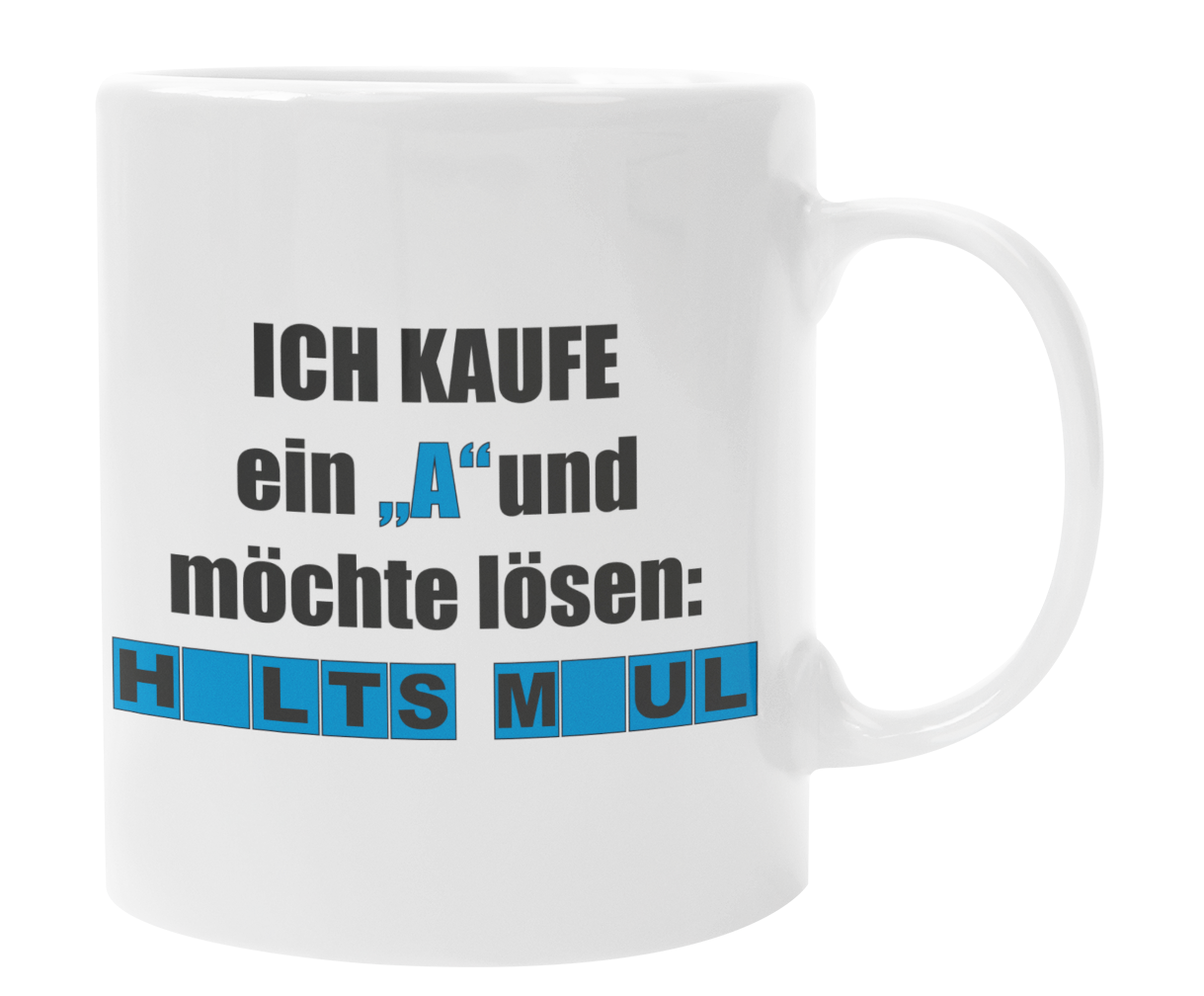 Preview: Tasse "Ich kaufe ein "A" und möchte lösen:..."