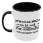 Preview: Schwarzweiße oder weiße Tasse "Ich rege micht nicht auf. Die Anderen regen mich auf."