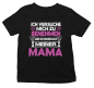 Preview: Kindershirt Kinder T-Shirt Modell: Ich versuche mich zu benehmen aber ich komme nach meiner Mama.