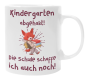 Preview: Tasse "Kindergarten abgehakt. Die Schule schaffe ich auch noch!"