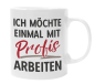 Preview: Schwarzweiße oder weiße Tasse "Ich möchte einmal mit Profis arbeiten"