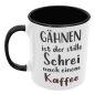 Preview: Schwarzweiße oder weiße Tasse "Gähnen ist der stille Schrei..."