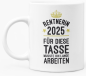 Preview: Schwarzweiße oder weiße Tasse "Rentner / Rentnerin 2025 - Für diese Tasse musste ich lange arbeiten!" beidseitig bedruckt