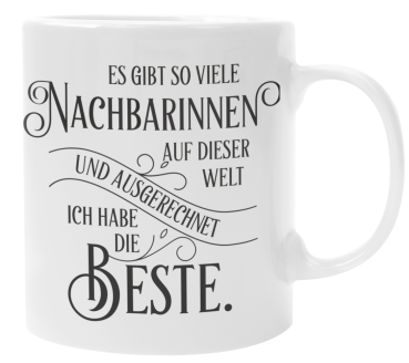 Preview: Kissen oder Tasse "Es gibt so viele Nachbarn/ Nachbarinnen auf der Welt..."