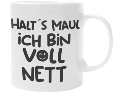 Preview: Schwarzweiße oder weiße Tasse "Halt´s Maul. Ich bin voll nett."