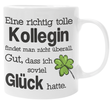 Preview: Tasse "Eine richtig tolle Nachbarin/Nachbarn (Kollegin/Kollegen) findet man nicht überall..."