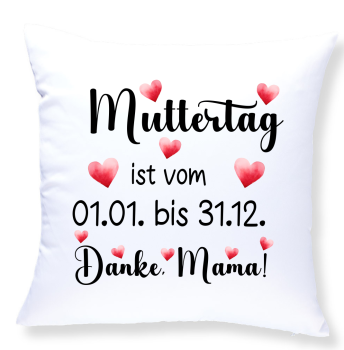 Preview: Kissen mit Motiv: Muttertag, Vatertag ist vom 01.01-31.12.