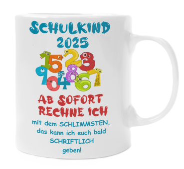 Weiße Tasse "Schulkind 2025. Ab sofort rechne ich mit dem Schlimmsten..."