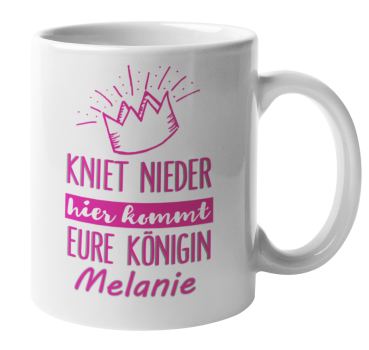 Preview: Tasse "Kniet nieder, hier kommt eure Königin - Wunschname"