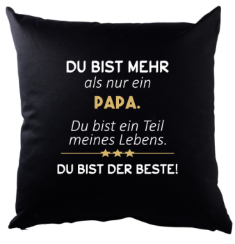 Schwarzes Kissen mit Motiv: "Du bist mehr als nur" Mama, Papa, Schwester, Bruder, Tochter, Sohn, Frau, Mann, Freundin, Freund