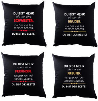 Schwarzes Kissen mit Motiv: "Du bist mehr als nur" Mama, Papa, Schwester, Bruder, Tochter, Sohn, Frau, Mann, Freundin, Freund