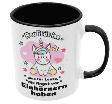 Preview: Schwarzweiße oder weiße Tasse "Realität ist was für Leute, die Angst vor Einhörnern haben"