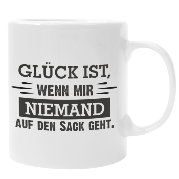 Schwarzweiße oder weiße Tasse "Glück ist, wenn mir niemand auf den Sack geht."