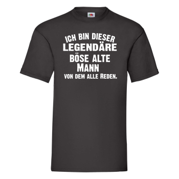 Funshirt ,Tanktop oder Shirt - Ich bin dieser/diese legendäre alte Mann / Frau, von dem/der alle reden.