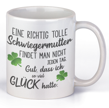 Preview: Tasse "Eine richtig tolle/n Schwiegermutter / Schwiegervater, Chefin / Chef findet man nicht jeden Tag..."