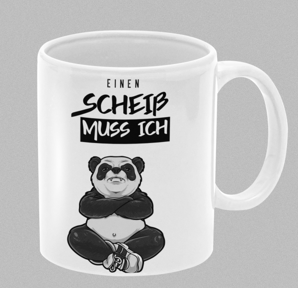 Tasse "Einen Scheiß muss ich"