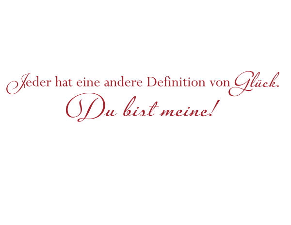 Wandtattoo "Jeder hat eine andere Definition von Glück..."
