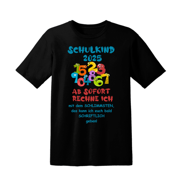 Kinder T-Shirt Modell: Schulkind 2025 Ab sofort rechne ich...