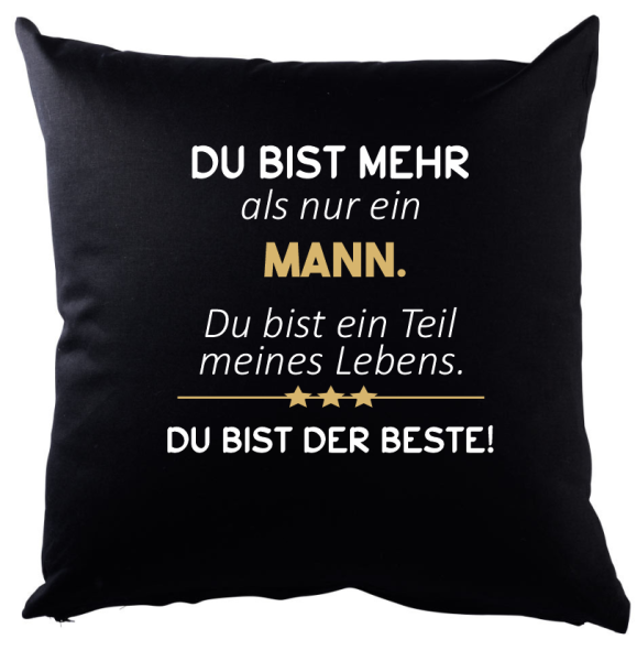 Schwarzes Kissen mit Motiv: "Du bist mehr als nur" Mama, Papa, Schwester, Bruder, Tochter, Sohn, Frau, Mann, Freundin, Freund