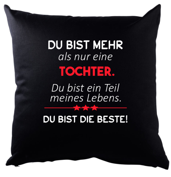 Schwarzes Kissen mit Motiv: "Du bist mehr als nur" Mama, Papa, Schwester, Bruder, Tochter, Sohn, Frau, Mann, Freundin, Freund