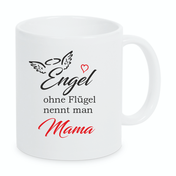 Tasse oder Kissen : Engel ohne Flügel nennt man...Mama, Oma, Schwester, Freundin oder Nachbarin