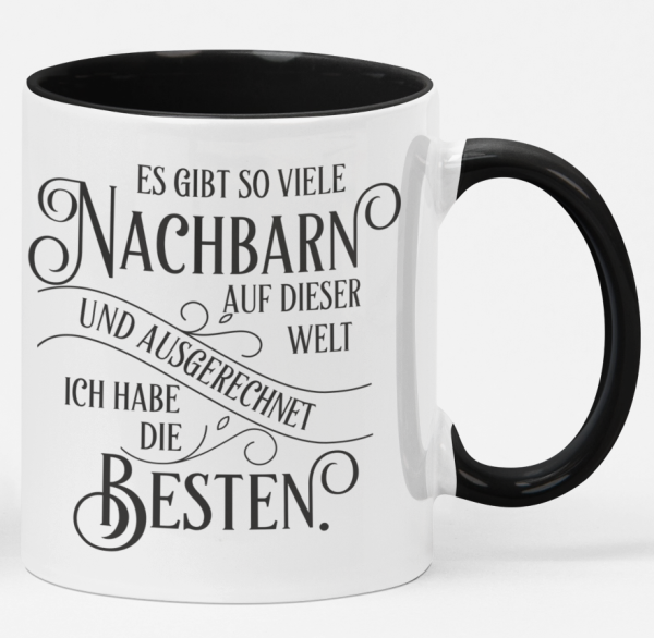 Kissen oder Tasse "Es gibt so viele Nachbarn/ Nachbarinnen auf der Welt..."