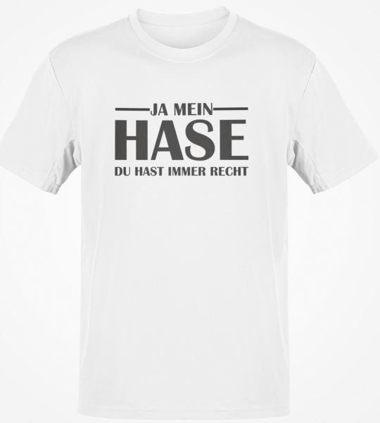 Funshirt, Tanktop oder T-Shirt "Ja mein Hase, du hast immer Recht."