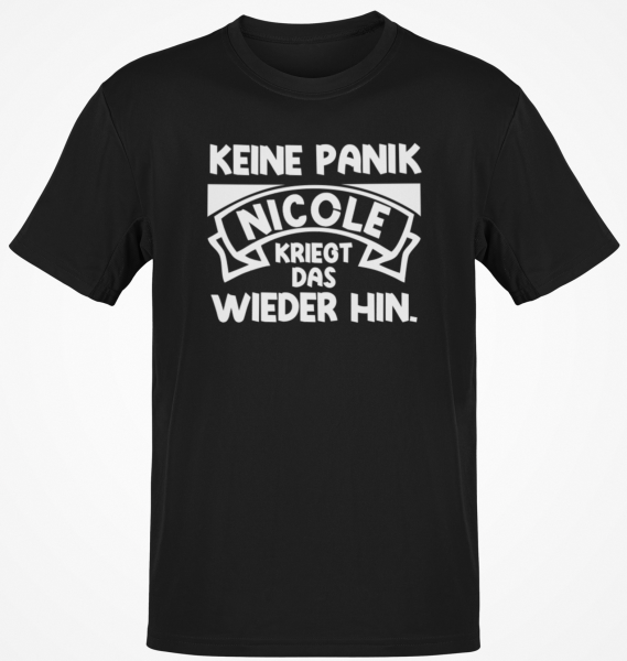 Funshirt T-Shirt oder Tanktop "Keine Panik - Wunschname kriegt das wieder hin" (schwarz / weiß)