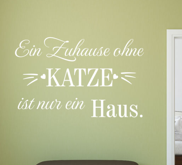 Wandtattoo "Zuhause ohne Katze..."
