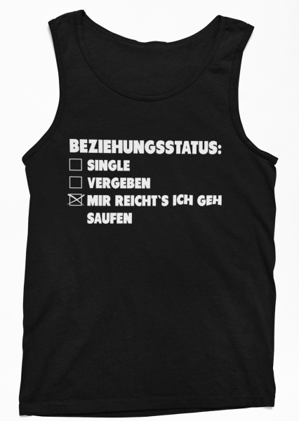 Funshirt ,Tanktop oder Shirt - Beziehungsstatus...