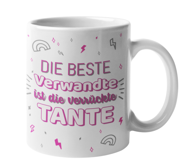 Tasse "Die beste Verwandte ist die verrückte Tante"