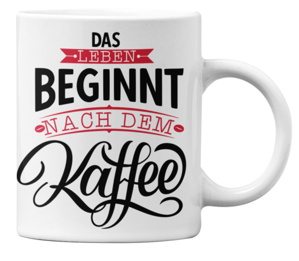 Schwarzweiße oder weiße Tasse "Das Leben beginnt nach dem Kaffee" Bürotasse, Tasse für Morgenmenschen