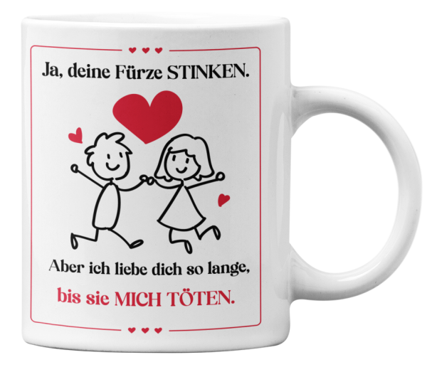 Schwarzweiße oder weiße Tasse "Ja, deine Fürze stinken, aber ich liebe dich so lange..." Liebespaar Geschenktasse zum Jahrestag oder Valentinstag