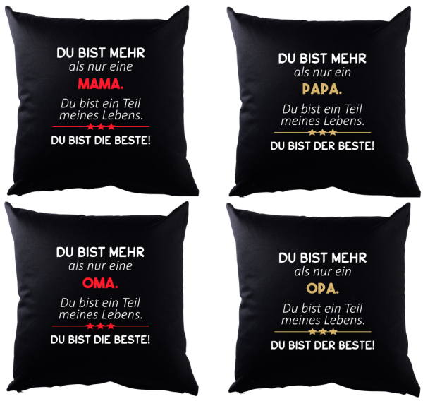 Schwarzes Kissen mit Motiv: "Du bist mehr als nur" Mama, Papa, Schwester, Bruder, Tochter, Sohn, Frau, Mann, Freundin, Freund