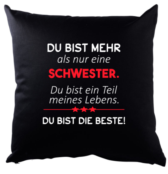 Schwarzes Kissen mit Motiv: "Du bist mehr als nur" Mama, Papa, Schwester, Bruder, Tochter, Sohn, Frau, Mann, Freundin, Freund