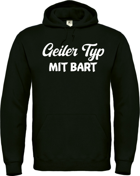 Kapuzenpullover, Hoodie schwarz: Geiler Typ mit Glatze o. Geiler typ mit Bauch o. Geiler Typ mit Bart