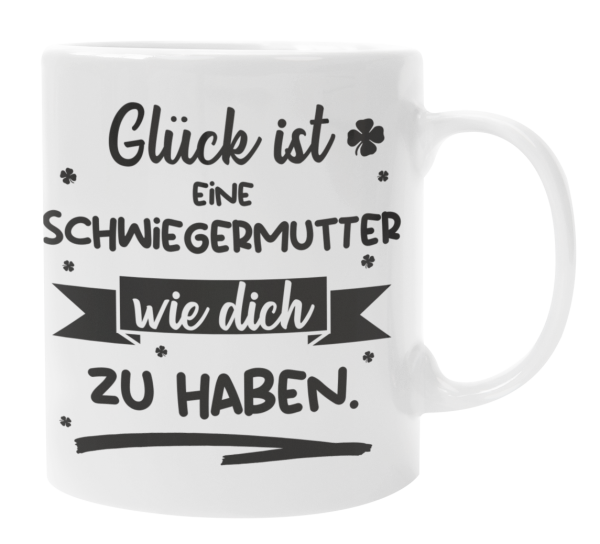 Schwarzweiße oder weiße Tasse "Glück ist eine Schwiegermutter / einen Schwiegervater wie dich zu haben."