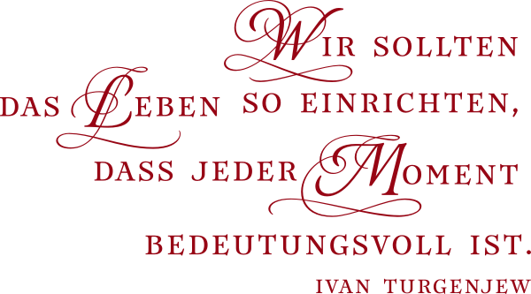 Wandzitat Wir sollen das Leben so einrichten...