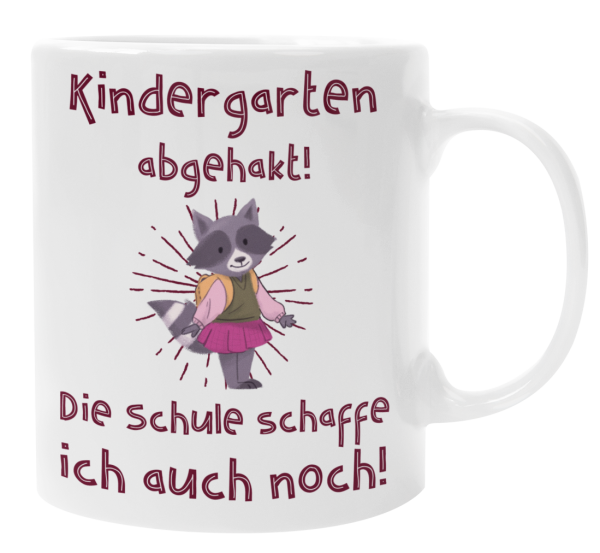 Tasse "Kindergarten abgehakt. Die Schule schaffe ich auch noch!"