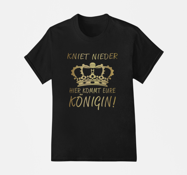 Funshirt T-Shirt oder Tank Top: Kniet nieder. Hier kommt eure Königin